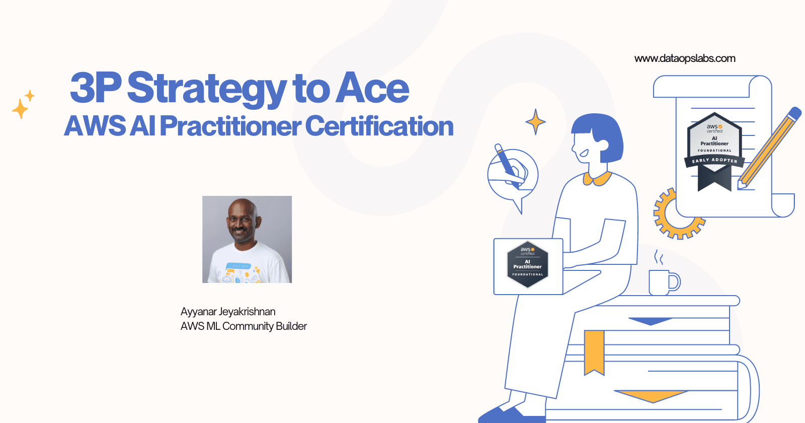 The 3P Strategy to Ace AWS AI Practitioner Certification